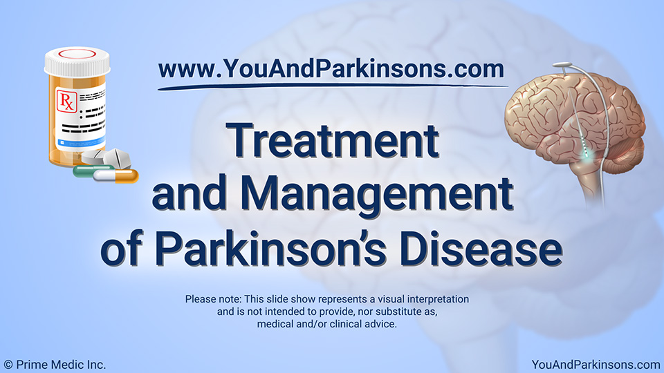 Treatment and Management of Parkinson’s Disease